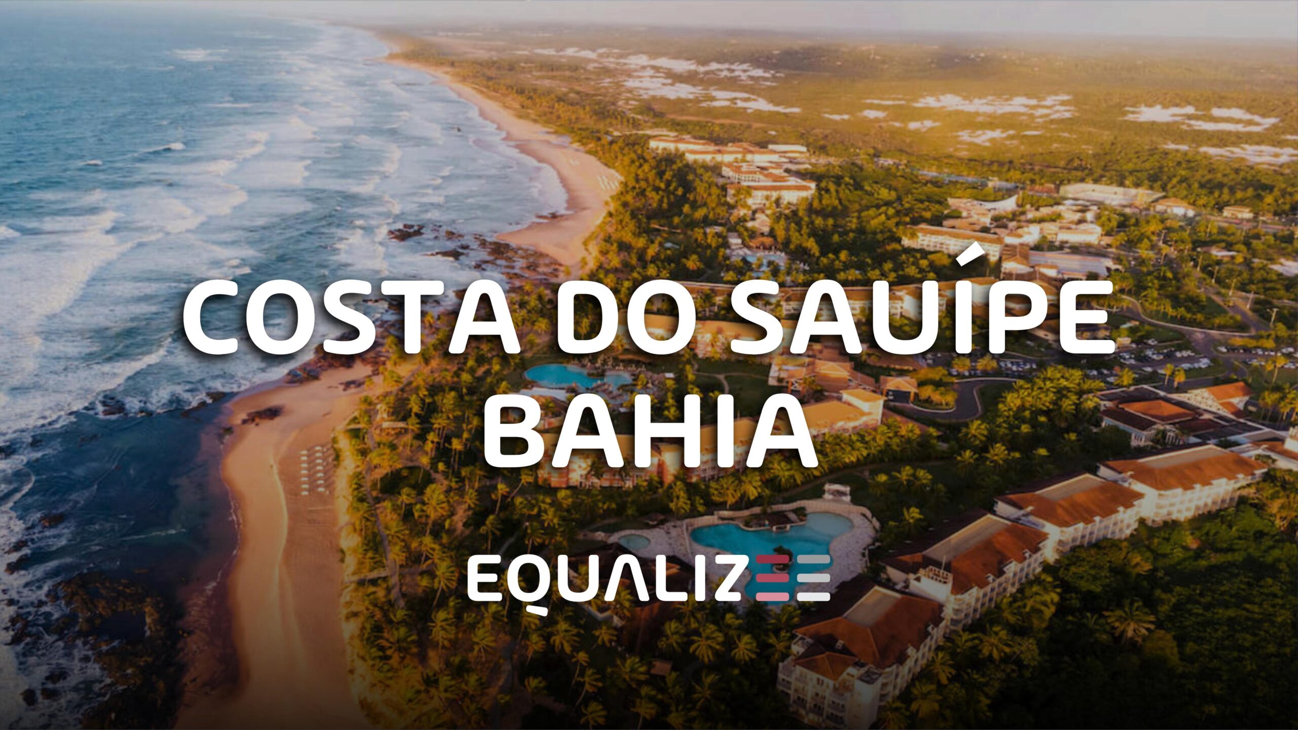 Equalizee + uma vez presente na Terra da Alegria – Bahia!